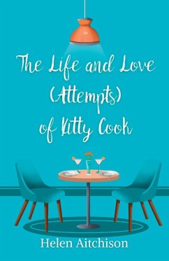 The Life and Love (Attempts) of Kitty Cook - Aitchison, Helen