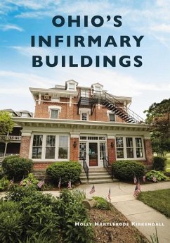 Ohio's Infirmary Buildings - KirKendall, Holly Hartlerode