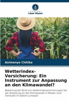 Wetterindex-Versicherung: Ein Instrument zur Anpassung an den Klimawandel? - Chitika, Asimenye