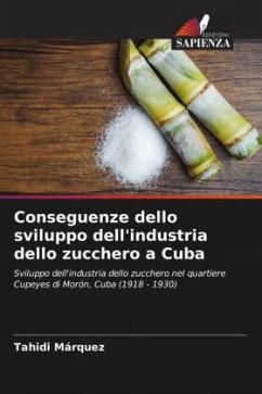 Conseguenze dello sviluppo dell'industria dello zucchero a Cuba - Márquez, Tahidi