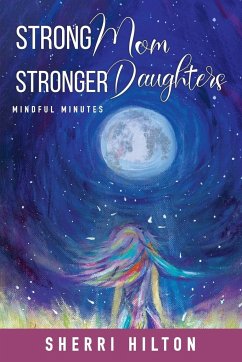 Strong Mom Stronger Daughters - Hilton, Sherri