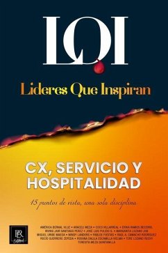 CX, Servicio y Hospitalidad: Líderes que Inspiran - Líderes Que Inspiran