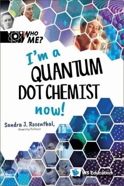 I'm a Quantum Dot Chemist Now! - Rosenthal, Sandra J