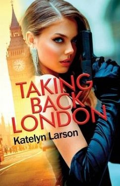 Taking Back London - Larson, Katelyn