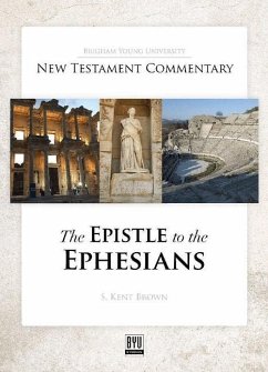 The Epistle to the Ephesians - Brown, S Kent