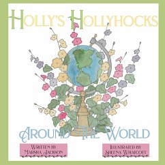 Holly's Hollyhocks Around the World - Jackson, Marsha