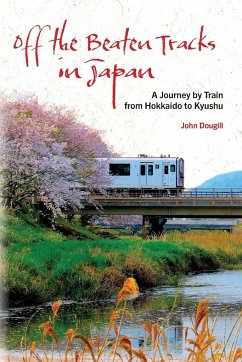 Off the Beaten Tracks in Japan - Dougill, John