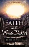 Faith with Wisdom: Trust and Obey
