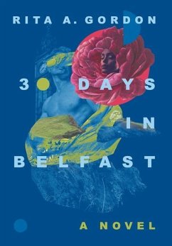 30 Days In Belfast - Gordon, Rita A.