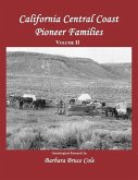 California Central Coast Pioneer Families. Volume II