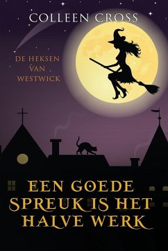 Een goede Spreuk is het Halve Werk - Cross, Colleen