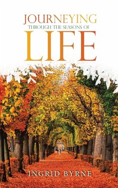 Journeying Through the Seasons of Life - Byrne, Ingrid