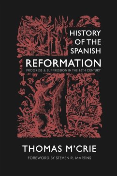 History of the Spanish Reformation - M'Crie, Thomas