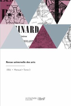 Revue Universelle Des Arts - Lacroix, Paul
