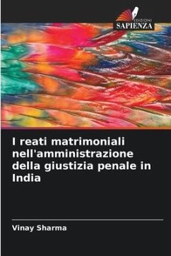 I reati matrimoniali nell'amministrazione della giustizia penale in India - Sharma, Vinay