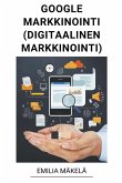 Google Markkinointi (Digitaalinen Markkinointi)