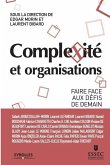 Complexité et organisations: Faire face aux défis de demain