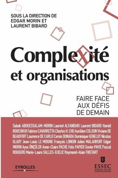 Complexité et organisations: Faire face aux défis de demain - Essec; Morin, Edgard; Bibard, Laurent