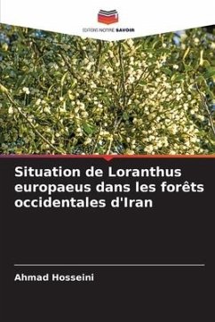 Situation de Loranthus europaeus dans les forêts occidentales d'Iran - Hosseini, Ahmad