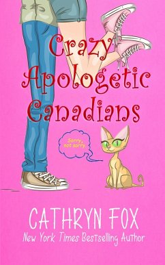 Crazy Apologetic Canadians - Fox, Cathryn