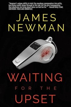 Waiting for the Upset - Newman, James E.