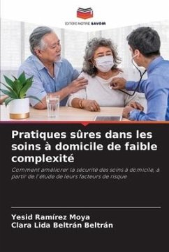 Pratiques sûres dans les soins à domicile de faible complexité - Ramírez Moya, Yesid;Beltrán Beltrán, Clara Lida