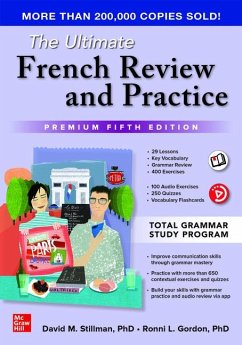 The Ultimate French Review and Practice, Premium Fifth Edition - Stillman, David; Gordon, Ronni