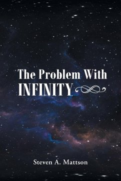 The Problem With Infinity - Mattson, Steven A.