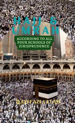 Hajj & Umrah According to all Four Schools of Jurisprudence - Fazl Ullah, Qazi