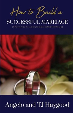 How to Build a Successful Marriage - Haygood, Angelo And Tj