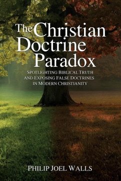 The Christian Doctrine Paradox - Walls, Philip Joel