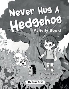Never Hug a Hedgehog Activity Book - Skewes, Mariah Clark