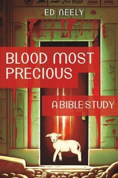 Blood Most Precious - A Bible Study
