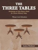 The Three Tables (Student Workbook): Reclaiming an Early Baptist Model for Deacon Ministry Today