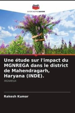 Une étude sur l'impact du MGNREGA dans le district de Mahendragarh, Haryana (INDE). - Kumar, Rakesh