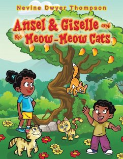 Ansel & Giselle and the Meow-Meow Cats - Thompson, Nevine Dwyer