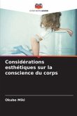 Considérations esthétiques sur la conscience du corps