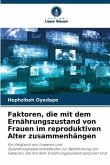 Faktoren, die mit dem Ernährungszustand von Frauen im reproduktiven Alter zusammenhängen