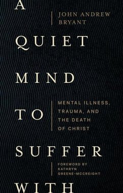 A Quiet Mind to Suffer with - Bryant, John