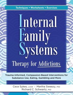 Internal Family Systems Therapy for Addictions - Sykes, Cece; Sweezy, Martha; Schwartz, Richard