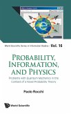 PROBABILITY, INFORMATION, AND PHYSICS