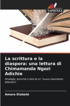 La scrittura e la diaspora: una lettura di Chimamanda Ngozi Adichie - Diabaté, Amara