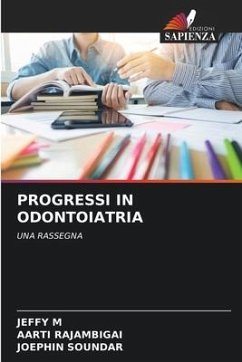 PROGRESSI IN ODONTOIATRIA - M, JEFFY;RAJAMBIGAI, AARTI;SOUNDAR, Joephin