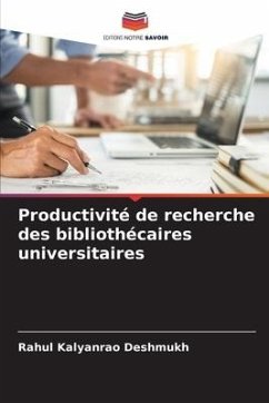 Productivité de recherche des bibliothécaires universitaires - Deshmukh, Rahul Kalyanrao