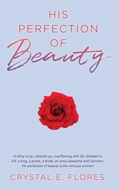His Perfection of Beauty - Flores, Crystal E.