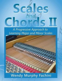 Scales and Chords II: A Progressive Approach to Learning Major and Minor Scales - Fachini, Wendy Murphy