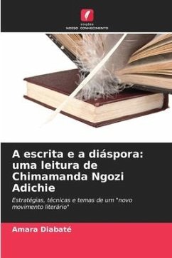 A escrita e a diáspora: uma leitura de Chimamanda Ngozi Adichie - Diabaté, Amara