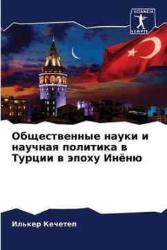 Obschestwennye nauki i nauchnaq politika w Turcii w äpohu Inönü - Kechetep, Il'ker