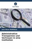 Administrative Transparenz und Vertrauen in eine Institution