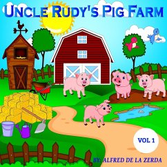Uncle Rudy's Pig Farm - de La Zerda, Alfred